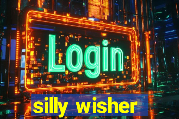 silly wisher
